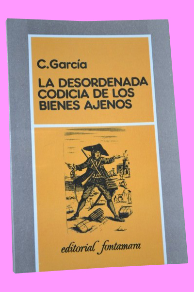 LA DESORDENADA CODICIA DE LOS BIENES AJENOS